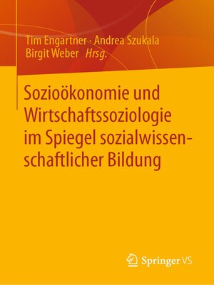 cover image of Sozioökonomie und Wirtschaftssoziologie im Spiegel sozialwissenschaftlicher Bildung